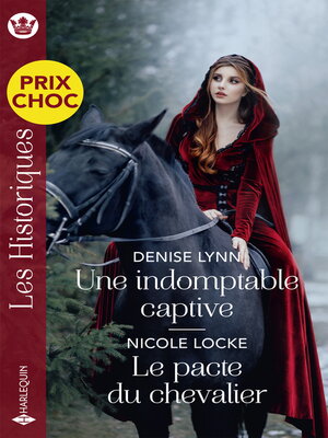 cover image of Une indomptable captive--Le pacte du chevalier